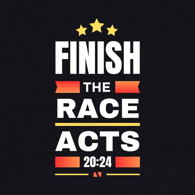 Finish The Race | Bible Verse Acts 20:24 by All Things Gospel